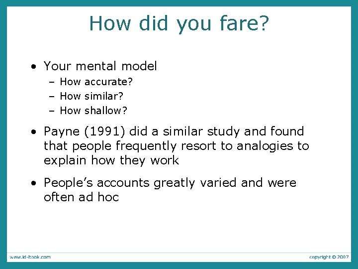 How did you fare? • Your mental model – How accurate? – How similar?