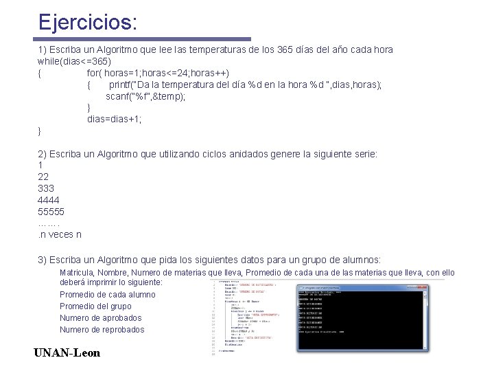 Ejercicios: 1) Escriba un Algoritmo que lee las temperaturas de los 365 días del Ejercicios: 1) Escriba un Algoritmo que lee las temperaturas de los 365 días del