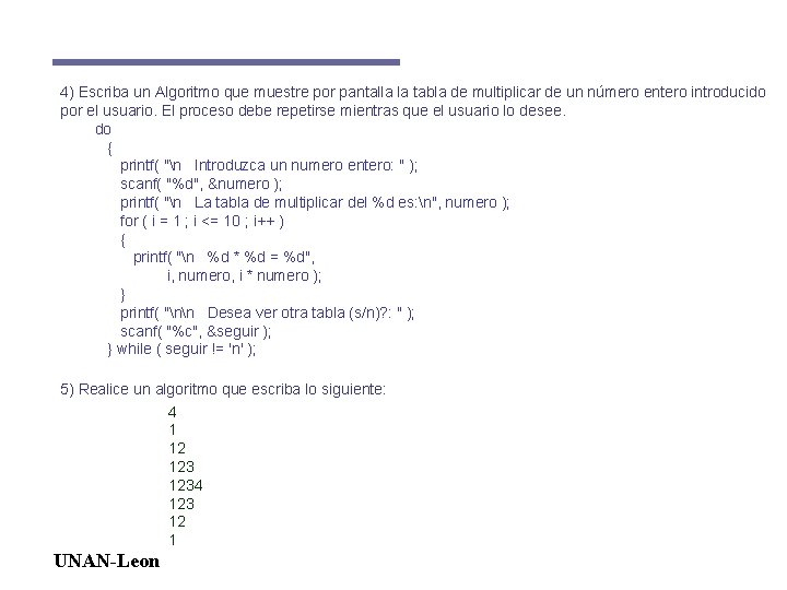 4) Escriba un Algoritmo que muestre por pantalla la tabla de multiplicar de un 4) Escriba un Algoritmo que muestre por pantalla la tabla de multiplicar de un