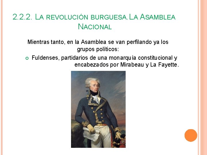 2. 2. 2. LA REVOLUCIÓN BURGUESA. LA ASAMBLEA NACIONAL Mientras tanto, en la Asamblea