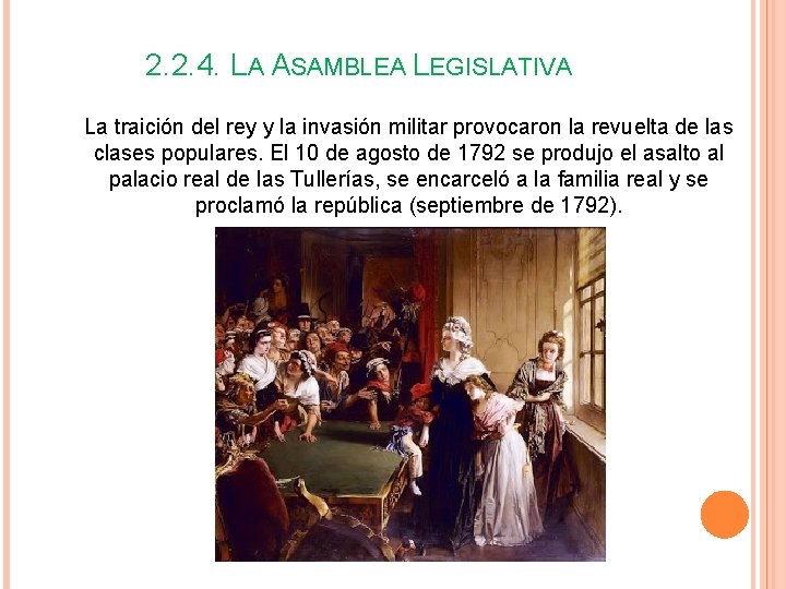 2. 2. 4. LA ASAMBLEA LEGISLATIVA La traición del rey y la invasión militar