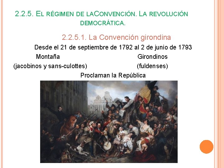 2. 2. 5. EL RÉGIMEN DE LA CONVENCIÓN. LA REVOLUCIÓN DEMOCRÁTICA. 2. 2. 5.