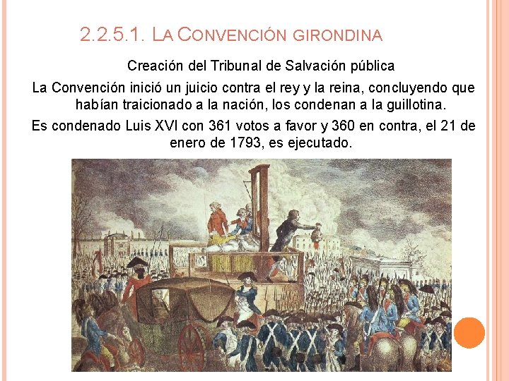 2. 2. 5. 1. LA CONVENCIÓN GIRONDINA Creación del Tribunal de Salvación pública La