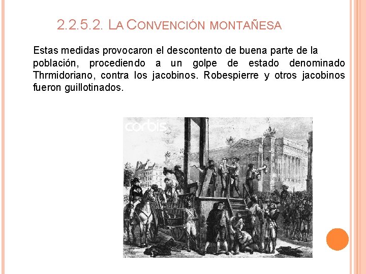 2. 2. 5. 2. LA CONVENCIÓN MONTAÑESA Estas medidas provocaron el descontento de buena