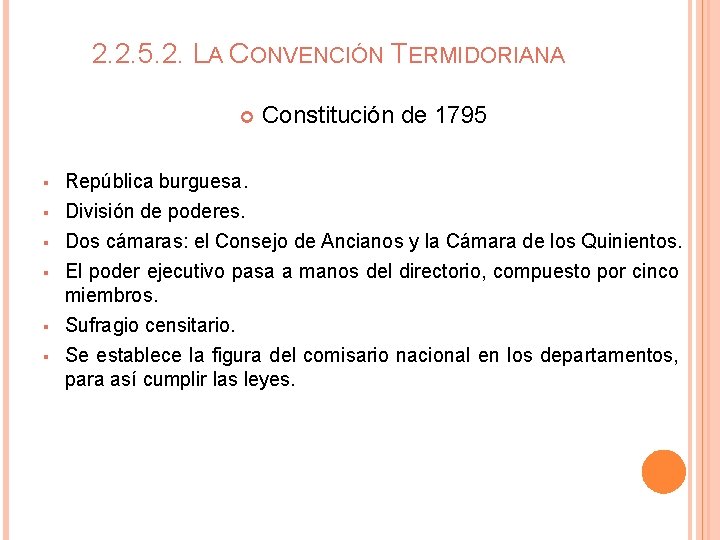 2. 2. 5. 2. LA CONVENCIÓN TERMIDORIANA § § § Constitución de 1795 República