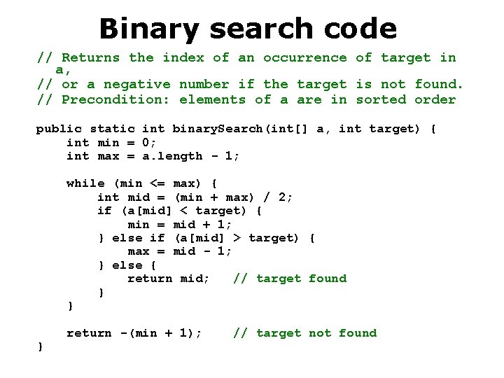 Binary search code // Returns the index of an occurrence of target in a,