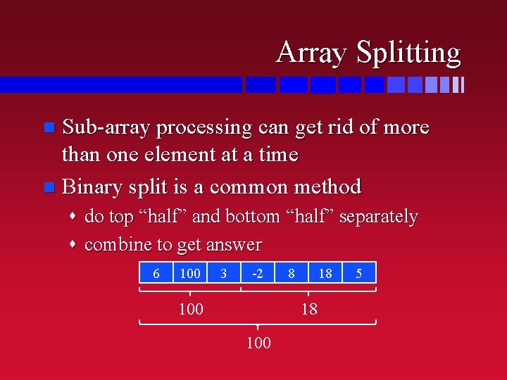 Array Splitting Sub-array processing can get rid of more than one element at a