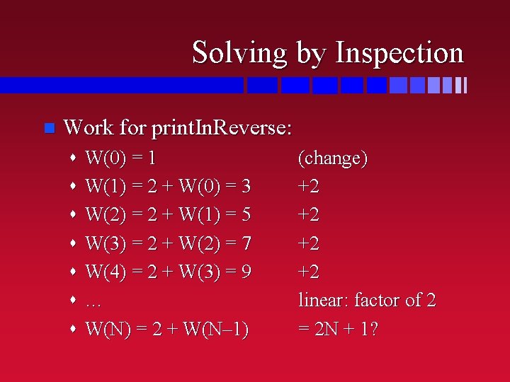 Solving by Inspection n Work for print. In. Reverse: s W(0) = 1 s