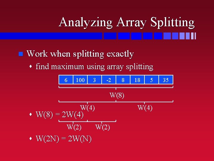 Analyzing Array Splitting n Work when splitting exactly s find maximum using array splitting