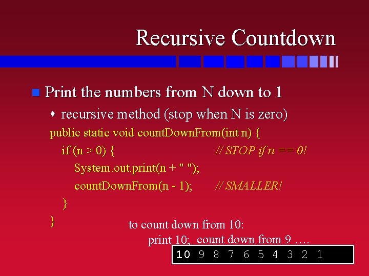 Recursive Countdown n Print the numbers from N down to 1 s recursive method