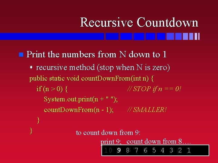 Recursive Countdown n Print the numbers from N down to 1 s recursive method