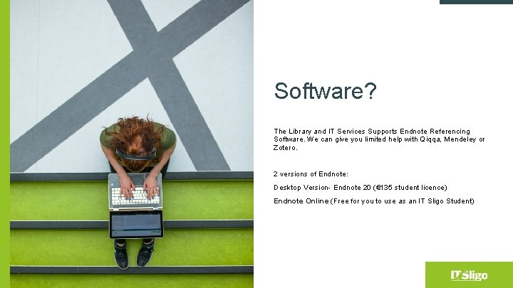 Software? The Library and IT Services Supports Endnote Referencing Software. We can give you