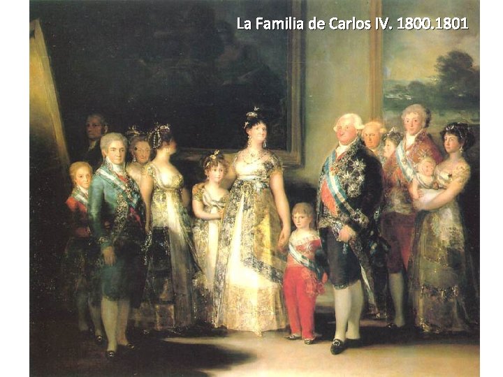 La Familia de Carlos IV. 1800. 1801 