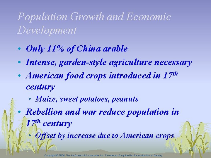 Population Growth and Economic Development • Only 11% of China arable • Intense, garden-style