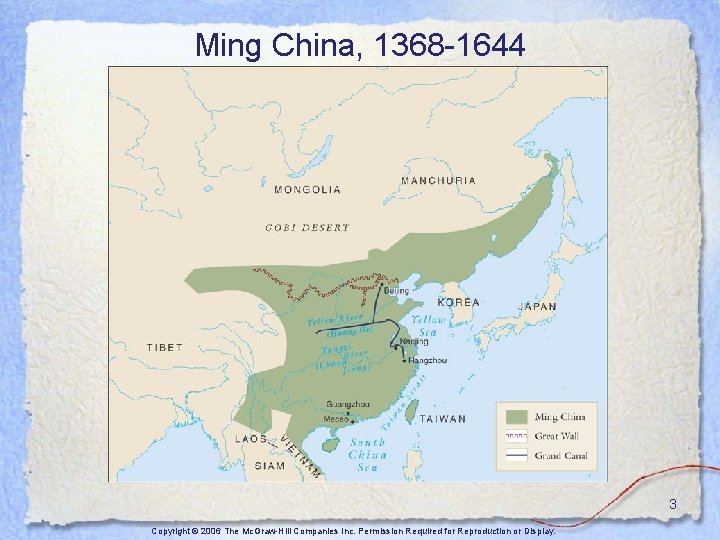 Ming China, 1368 -1644 3 Copyright © 2006 The Mc. Graw-Hill Companies Inc. Permission
