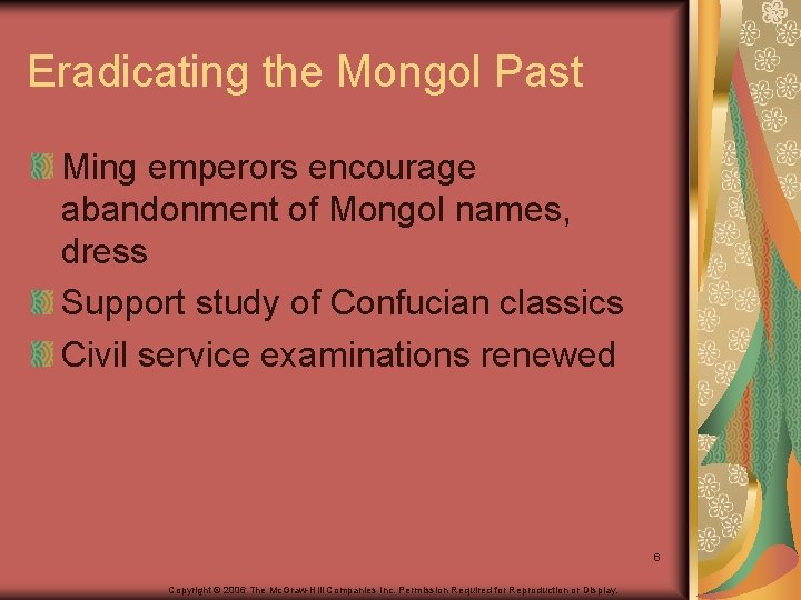Eradicating the Mongol Past Ming emperors encourage abandonment of Mongol names, dress Support study