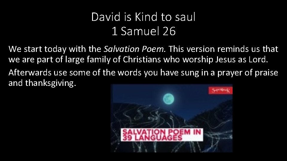 David is Kind to saul 1 Samuel 26 We start today with the Salvation