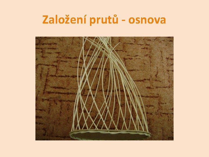 Založení prutů - osnova 