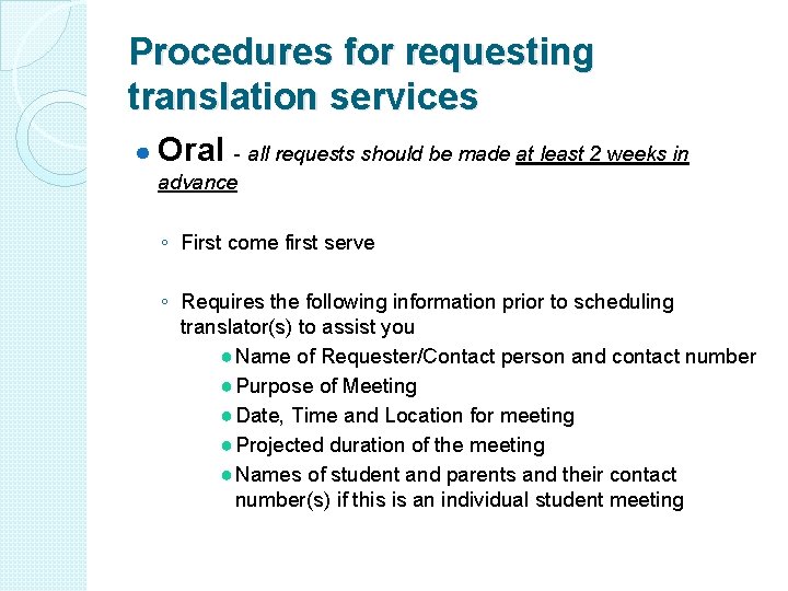 Procedures for requesting translation services ● Oral - all requests should be made at Procedures for requesting translation services ● Oral - all requests should be made at