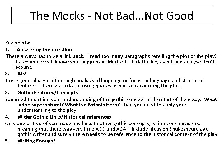 The Mocks - Not Bad. . . Not Good Key points: 1. Answering the