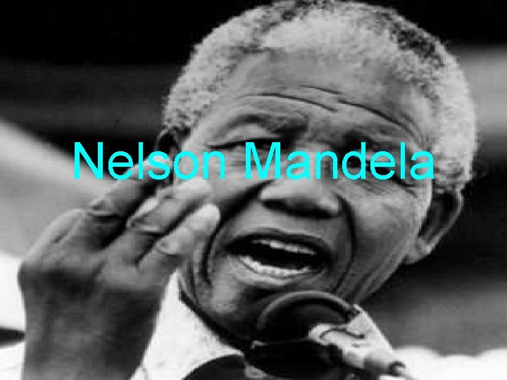 Nelson Mandela 