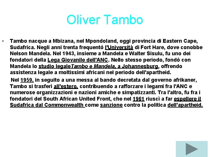 Oliver Tambo • Tambo nacque a Mbizana, nel Mpondoland, oggi provincia di Eastern Cape,