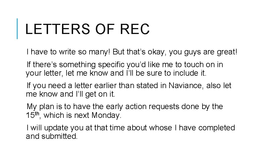 LETTERS OF REC I have to write so many! But that’s okay, you guys