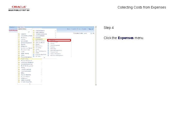 Collecting Costs from Expenses Step 4 Click the Expenses menu. Collecting Costs from Expenses Step 4 Click the Expenses menu.