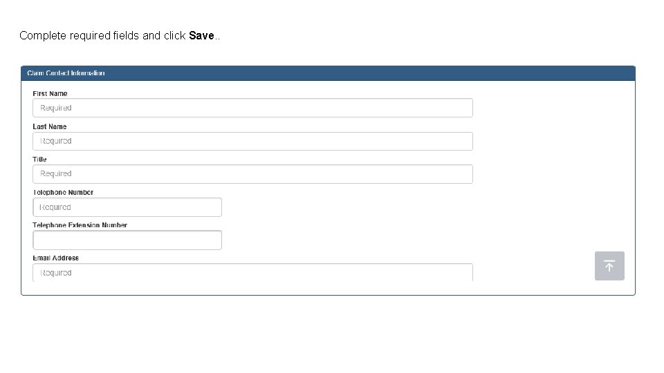 Complete required fields and click Save. . 