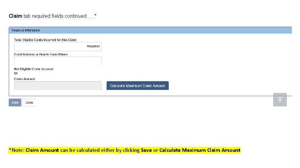 Claim tab required fields continued. . . * *Note: Claim Amount can be calculated
