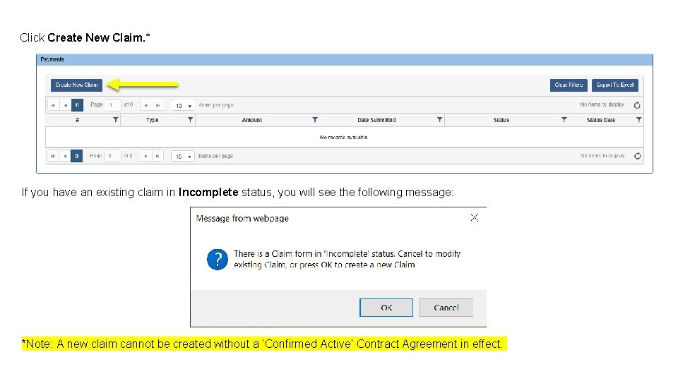 Click Create New Claim. * If you have an existing claim in Incomplete status,