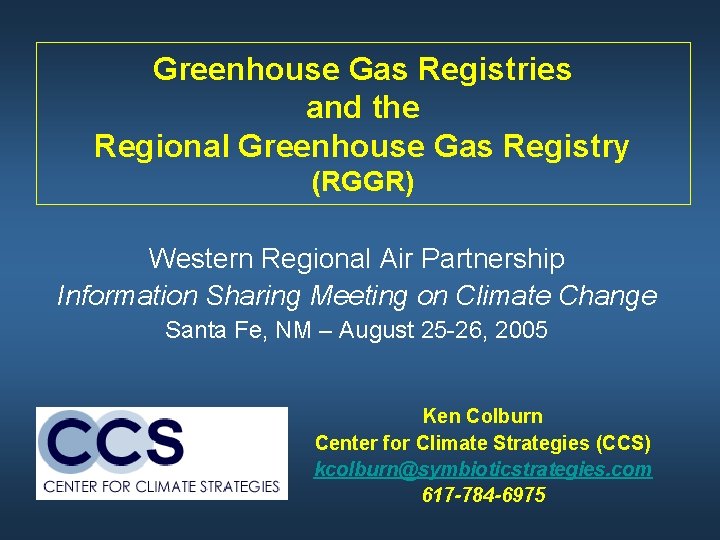 Greenhouse Gas Registries and the Regional Greenhouse Gas Registry (RGGR) Western Regional Air Partnership