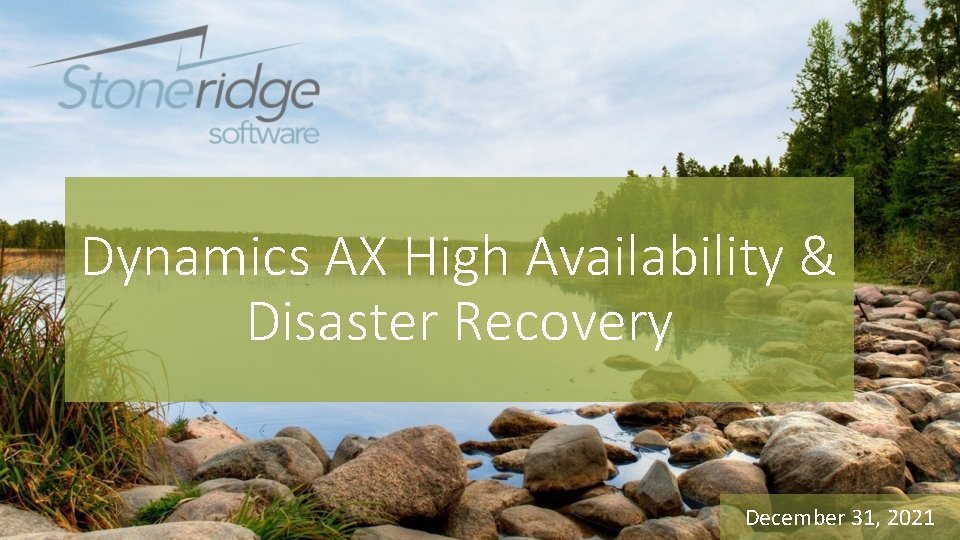 Dynamics AX High Availability & Disaster Recovery December 31, 2021 