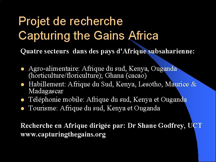 Projet de recherche Capturing the Gains Africa Quatre secteurs dans des pays d'Afrique subsaharienne: