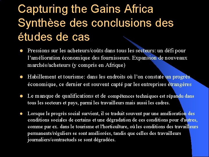 Capturing the Gains Africa Synthèse des conclusions des études de cas l Pressions sur