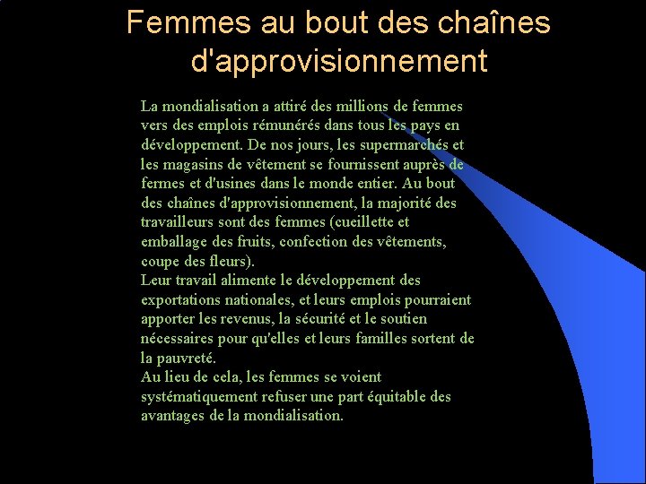 Femmes au bout des chaînes d'approvisionnement La mondialisation a attiré des millions de femmes