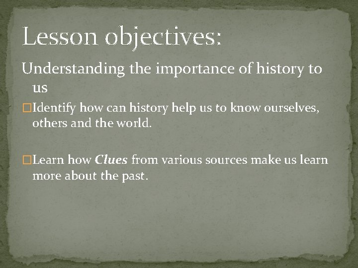 Chapter one Uncovering the past Section 1 The