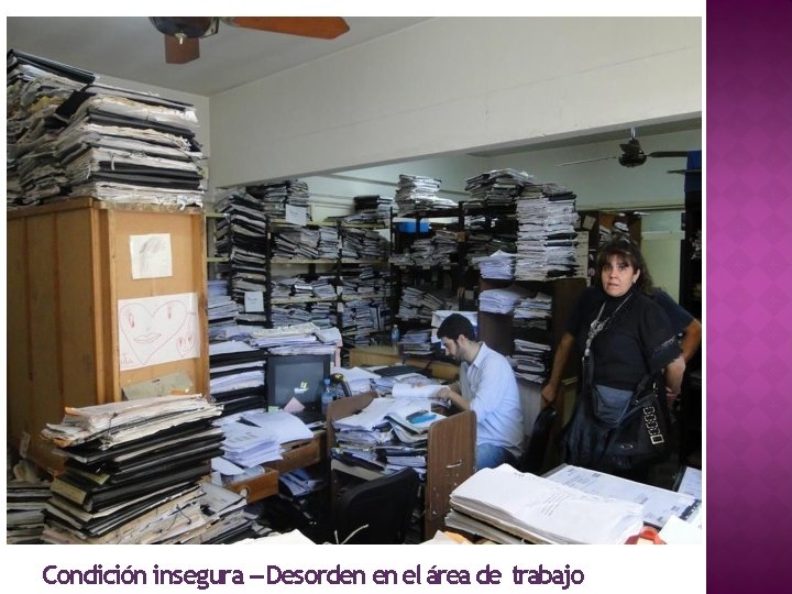 Condición insegura – Desorden en el área de trabajo 