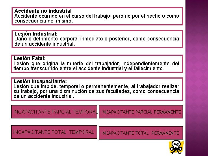 Accidente no industrial Accidente ocurrido en el curso del trabajo, pero no por el