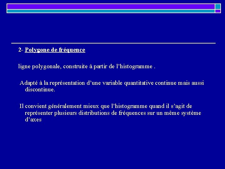 2 - Polygone de fréquence ligne polygonale, construite à partir de l’histogramme. Adapté à 2 - Polygone de fréquence ligne polygonale, construite à partir de l’histogramme. Adapté à