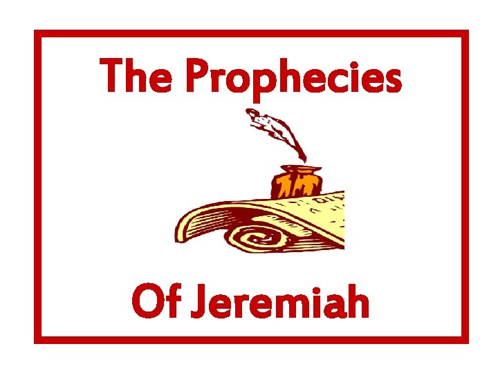 The Prophecies Of Jeremiah 