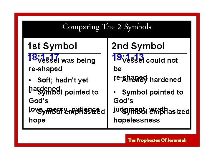 Comparing The 2 Symbols 1 st Symbol 18: 1 -17 • Vessel was being