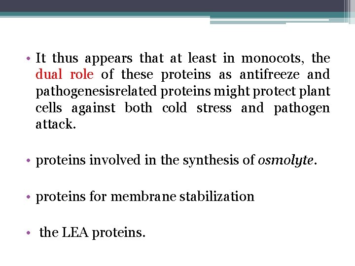  • It thus appears that at least in monocots, the dual role of