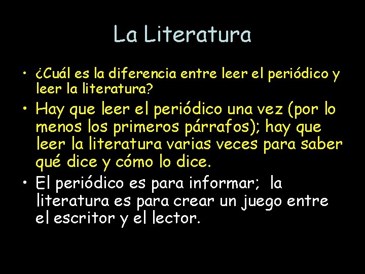 La Literatura • ¿Cuál es la diferencia entre leer el periódico y leer la