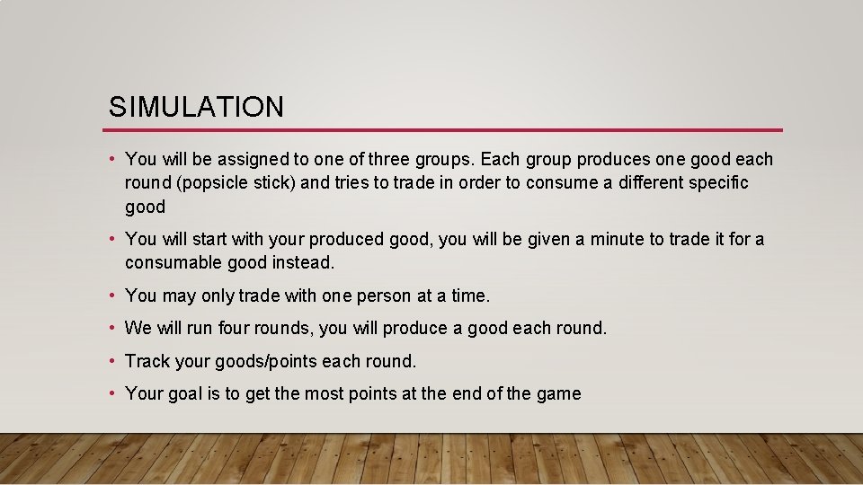 SIMULATION • You will be assigned to one of three groups. Each group produces SIMULATION • You will be assigned to one of three groups. Each group produces