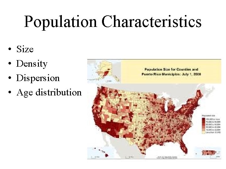 Population Characteristics • • Size Density Dispersion Age distribution Population Characteristics • • Size Density Dispersion Age distribution