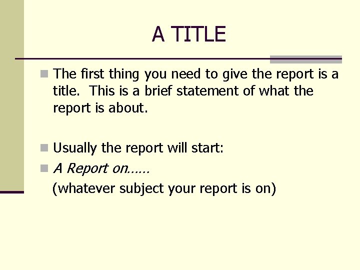 A TITLE n The first thing you need to give the report is a A TITLE n The first thing you need to give the report is a