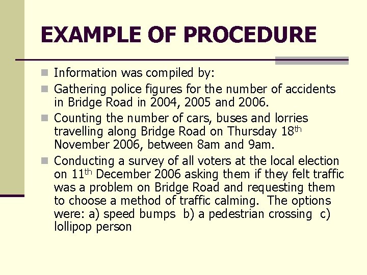 EXAMPLE OF PROCEDURE n Information was compiled by: n Gathering police figures for the EXAMPLE OF PROCEDURE n Information was compiled by: n Gathering police figures for the