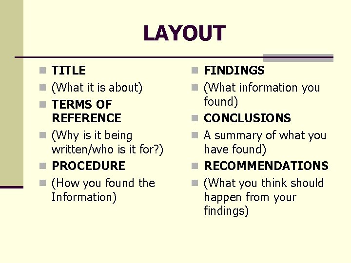 LAYOUT n TITLE n FINDINGS n (What it is about) n (What information you LAYOUT n TITLE n FINDINGS n (What it is about) n (What information you