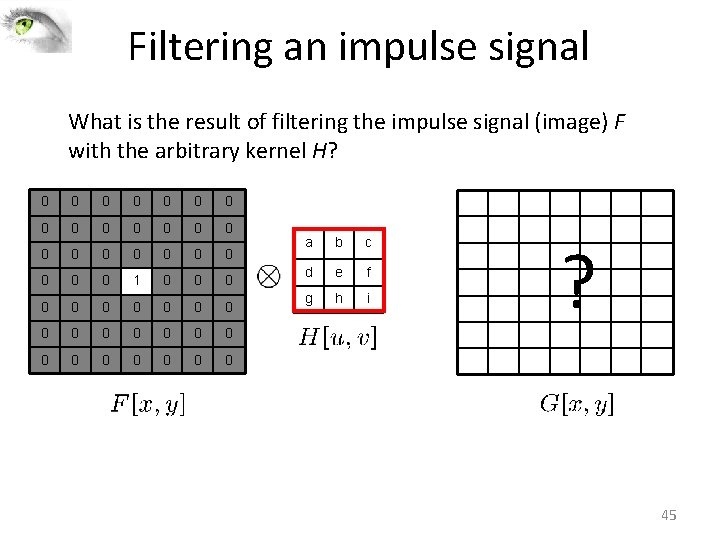 Filtering an impulse signal What is the result of filtering the impulse signal (image) Filtering an impulse signal What is the result of filtering the impulse signal (image)